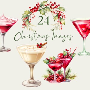 May include: Watercolor illustration of Christmas cocktails. The image features various festive drinks in martini glasses, garnished with berries, whipped cream, and cinnamon sticks. A holly wreath and the text "24 Christmas Images" are also present.