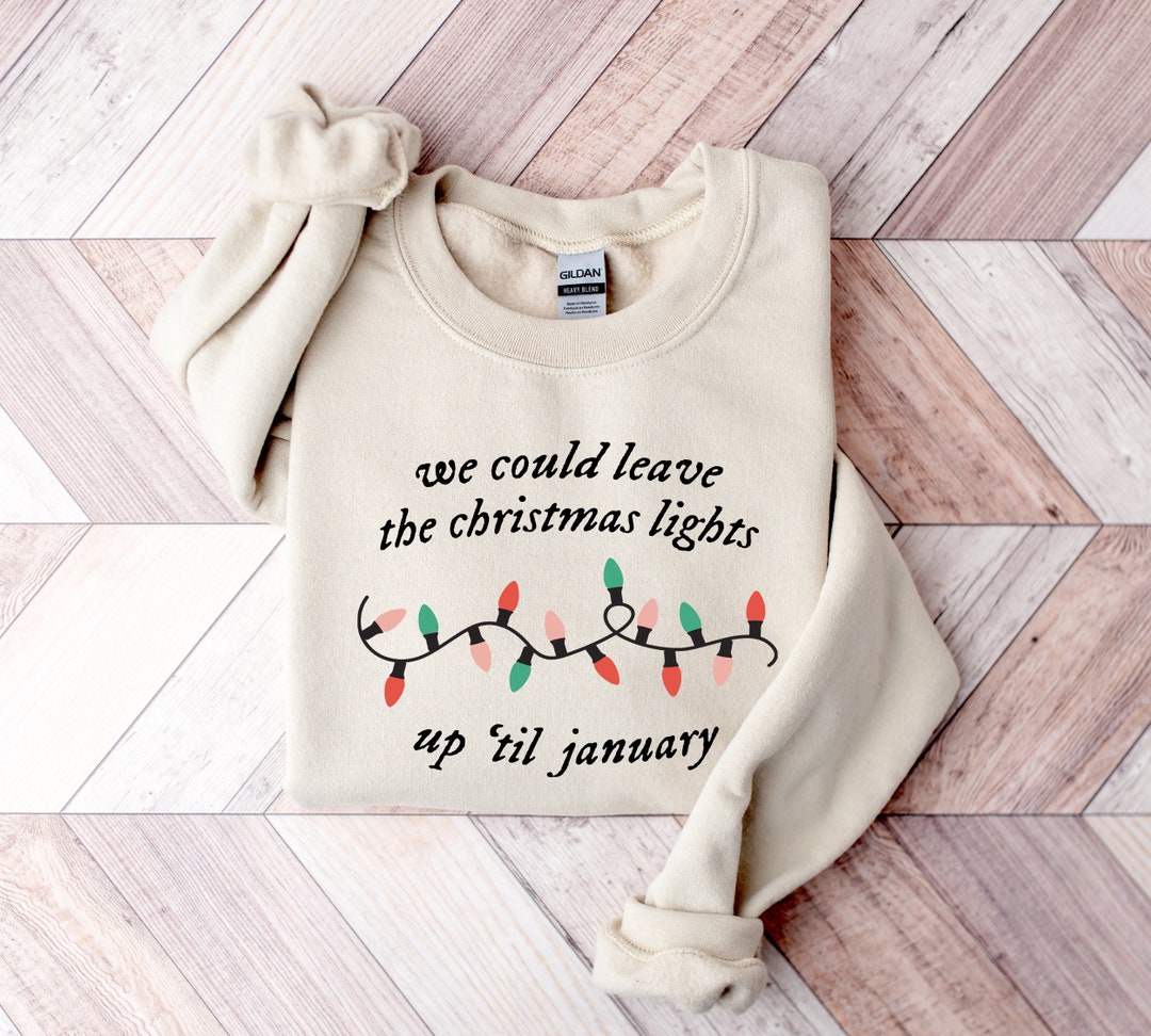 We Can Leave the Christmas Lights up 'til January Etsy