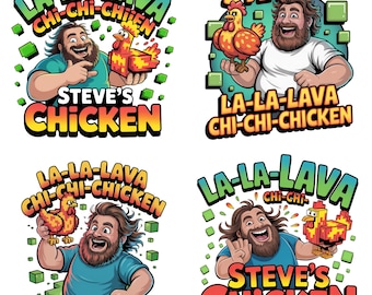 4 - Steves Lava Chicken Restaurant PNG BUNDLE,Minecraft Movie La La Lava Ch Ch Chicken,Steve’s Lava Chicken,High Quality Shirts Downloadable