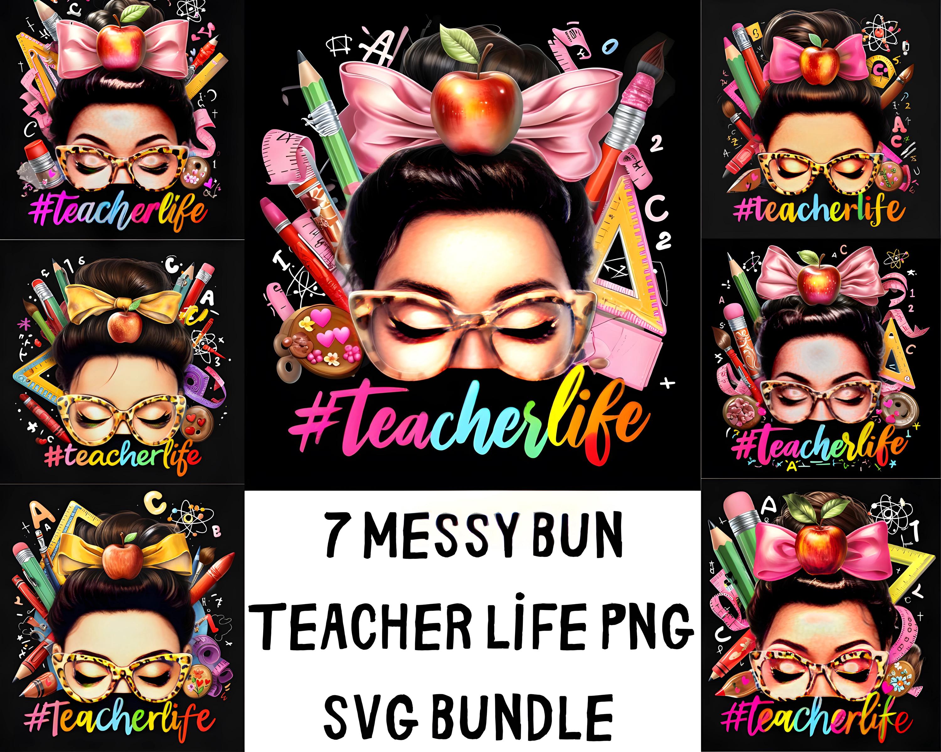 7 Messy Bun Teacher Life Png Svg Bundle Sublimation Design,western ...