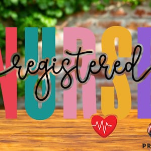 May include: A vibrant graphic with the word "NURSE" in bold, individual letters, and "registered" in cursive script. A red heart with a white EKG line and a logo are at the bottom. The background shows a blurred green and brick wall.