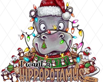 I Want a Hippopotamus for Christmas PNG Hippo Digital Download Merry Truck Graphics Design