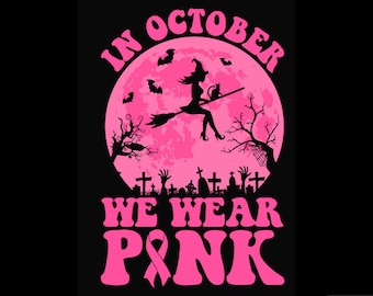 1 In October We Wear Pink SVG Png,Breast Cancer Awareness Png svg,Retro Breast Cancer Halloween Pink Ghost png,Halloween Shirt Sublimation