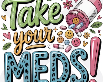 SVG Take your meds png sublimation design download, mental health png, Nurse png, Nursing png, Nurse life png, sublimate designs download