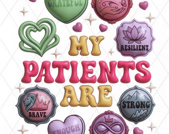 Inflated My Patients Are Smart Heart Candy PNG, Valentine Nurse Positive Affirmations Sublimation