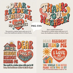 4-Dear Resident Behind Me The World Is A Better Place With You In It Svg Png, Healthcare Worker Digital Download Sublimation png svg BUNDLE