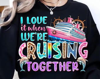 Maglietta da crociera Svg png, Mi piace quando navighiamo insieme Svg, Maglietta da crociera SVG, Magliette per le vacanze in famiglia Gruppo di amici disegno a mano Svg Png