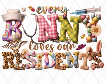 Lace Every Bunny Loves Our Residents PNG, Easter Day Nursing Sublimation Design, Senior Care