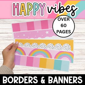 May include: A collection of colorful borders and banners with the text "HAPPY vibes" and "OVER 60 PAGES". The designs include pink stripes, stars, yellow scalloped edges, rainbows, and color blocks. The borders are held by a hand.