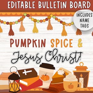 Puede incluir: Pizarra de anuncios editable con el texto "Pumpkin Spice & Jesus Christ!" La pizarra presenta un fondo de madera blanca con una guirlande de borlas naranja y marrón. Hay ilustraciones de temática otoñal, incluyendo un latte de especias de calabaza, un pastel de calabaza, una Biblia y una linterna.