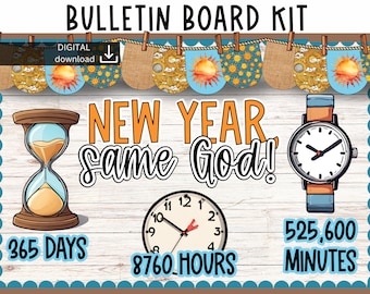 May include: A bulletin board kit with a New Year theme. The kit includes a clock, an hourglass, and a sign that says "New Year Same God!" The clock shows 8760 hours, the hourglass shows 365 days, and the sign shows 525,600 minutes.