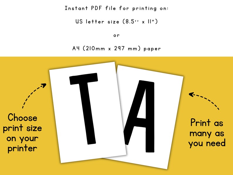 May include: Two printable PDF files, one with the letter "T" and the other with the letter "A", both in black on a white background. The text "Choose print size on your printer" is on the left and "Print as many as you need" is on the right.