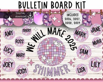 May include: A pink and white disco ball themed bulletin board kit with the text "We Will Make 2025 Shimmer". The kit includes student name tags with a pink and white disco ball design.