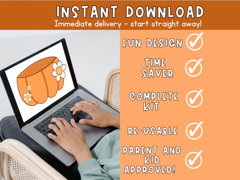 May include: A laptop computer with a digital illustration of a pumpkin on the screen. The text on the screen reads "INSTANT DOWNLOAD Immediate delivery - start straight away!"  The text below the image reads "FUN DESIGN", "TIME SAVER", "COMPLETE KIT", "RE-USABLE", "PARENT AND KID APPROVED!" with a checkmark next to each phrase.