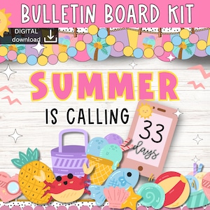 May include: A colorful bulletin board kit with a summer theme. It features a pink and yellow banner with the text "SUMMER IS CALLING" and a digital countdown clock that says "33 days". The kit also includes various summer-themed illustrations, such as a pineapple, a beach ball, a crab, and a seashell.