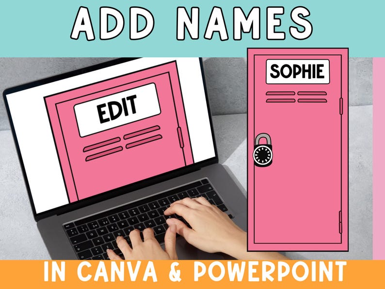 May include: A laptop displaying a pink locker graphic with the word "EDIT" on the screen. A matching pink locker graphic with the name "SOPHIE" is to the right. The text "ADD NAMES" and "IN CANVA & POWERPOINT" are at the top and bottom.