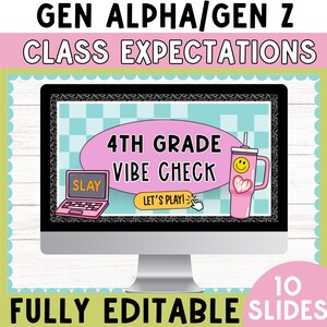 Puede incluir: Un monitor de computadora muestra una presentación titulada "4th Grade Vibe Check" con una computadora portátil rosa, un vaso rosa y el texto "Let's Play!". La imagen está rodeada de texto que dice "Gen Alpha/Gen Z Class Expectations" y "Fully Editable Slides".