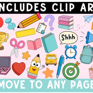 May include: A collection of school-themed clip art featuring a red apple, yellow pencil, ruler, clipboard, books, glue, trophy, scissors, megaphone, alarm clock, backpack, laptop, school bus, pen, target, and cupcake with the text INCLUDES CLIP ART MOVE TO ANY PAGE.