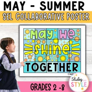 May include: A collaborative poster with the words "May we Shine Together" in a colorful design. The poster is decorated with suns and stars. The text "MAY - SUMMER SEL COLLABORATIVE POSTER" is at the top, and "GRADES 2-8" is at the bottom.