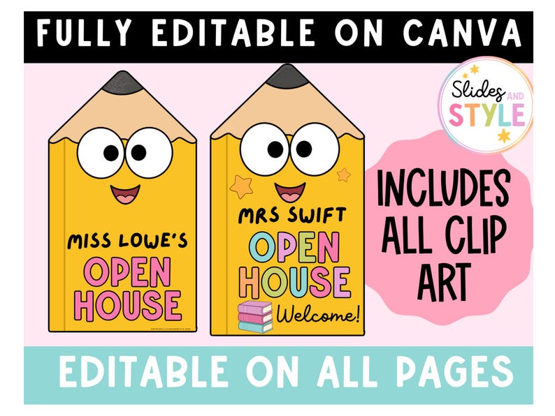 May include: Two yellow pencil-shaped graphics with cartoon faces, black tips, and pink, blue, and yellow text reading "MISS LOWE'S OPEN HOUSE" and "MRS SWIFT OPEN HOUSE Welcome!". The image includes text stating "FULLY EDITABLE ON CANVA", "INCLUDES ALL CLIP ART", and "EDITABLE ON ALL PAGES".