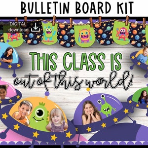 May include: A bulletin board kit with a space theme. The kit includes a banner with green, yellow, and purple monsters, a sign that says "This class is out of this world!" and several spaceship-shaped frames with pictures of children.