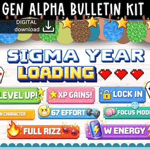 May include: A digital bulletin board kit with a pixelated design. The text includes "GEN ALPHA BULLETIN KIT", "SIGMA YEAR LOADING", and various game-themed phrases like "LEVEL UP!" and "XP GAINS!" with controller and heart graphics.