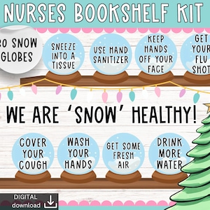 May include: A digital download called "Nurses Bookshelf Kit" with a winter theme. The design includes snow globes with health advice, a Christmas tree, and the phrase "We are 'snow' healthy!"