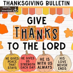 May include: Thanksgiving bulletin with the text "GIVE THANKS TO THE LORD." The design includes orange and yellow leaves, pumpkins, and the phrases "He gives peace that stays," "He gives us strength each day," "He is with us always," and "His love never ends."