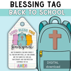 May include: A digital illustration featuring a light blue backpack with a brown cross and a tag that says "Blessing Tag Back to School." The tag has three backpacks and text that reads "Lord Bless This Backpack."