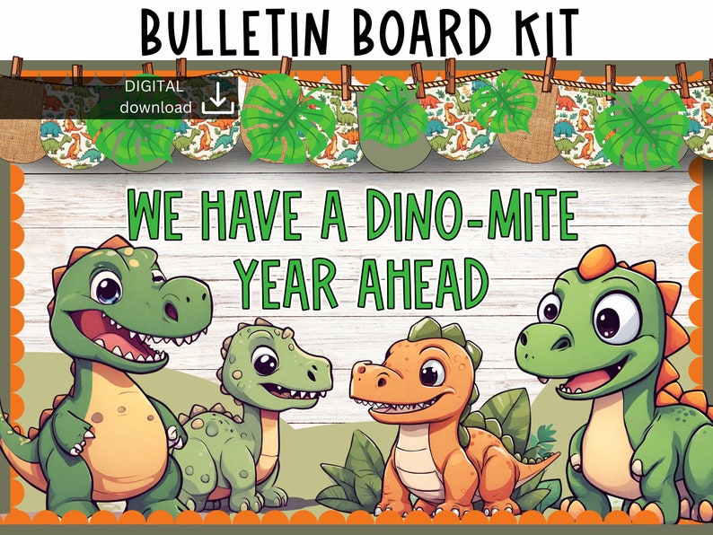 May include: A bulletin board kit with a dinosaur theme. The kit includes a banner with green leaves and dinosaurs, a sign that says "We have a Dino-mite year ahead", and four cartoon dinosaurs.