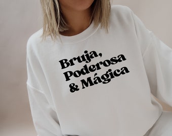 Bruja Sweatshirt, Mother's Day Gift, Magic Women, Bruja Poderosa, Bruja Magica, Witch Apparel, Latina Empowerment, Bruja Fashion,Bruja Pride