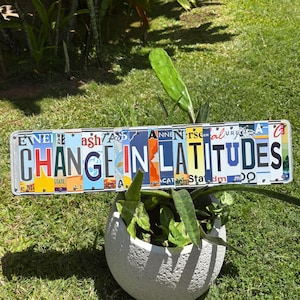 Change in Latitudes License Plate Sign | Jimmy Buffett Inspired Wall Art | Coastal Home Decor | Handmade in Hawaii | Beach Bar Sign