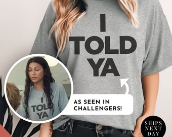 I Told Ya Tshirt, Zendaya Movie, Meme Shirt, Shirt Zendaya, I Told Ya Shirt, they told me i couldn't that's why i did, funny movie meme tee