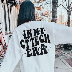 In My CT Tech Era Sweatshirt, CT Tech Shirt, Ct Technologist, Computed Tomography, Gift for CT Tech, Xray Tech, Cat Scan Tech Shirt