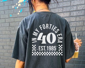 In My Forties Era 1985 Shirt, 40th Birthday Party Tee, 1985 Bday Shirt, Fortieth Birthday, 40th Birthday Gift, Women 40 Years Old Gift