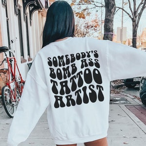 Trendy Tattoo Artist Sweatshirt, Tattoo Shirt for Women, Tattoo Studio Shirt, Tattoo Artist Gift, Tattoo Artist Apparel, Tattoo Shop Gift