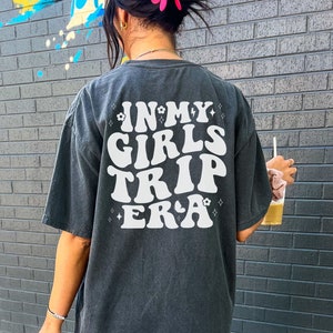 In My Girls Trip Era Worded Back Shirt, Grips Trip 2025, Besties Vacation, Cheaper Than Therapy, Girls Vacation, Girls Trip, Girls Weekend