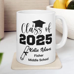 Class of 2025 Graduation Personalized Mug, Personalized Grad Gift, Graduation Party, High School Grad, Middle School, Student Achievement