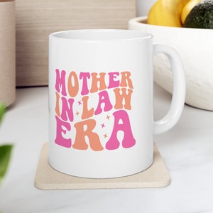 In My Mother In Law Era Mug, Funny Gift For Mother In Law, Mothers Day Gift, Mother In Law Gift, Wedding Gift, Future Mother in Law Mug