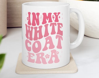 In My White Coat Era Mug, White Coat Ceremony Gift, New Doctor, Pharmacist, Nurse Practitioner, Pharmacist, Medical School, Pharmacy Student
