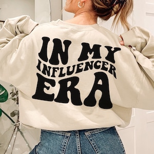 In My Influencer Era Sweatshirt, Content Creator Shirt, Social Media Influencer Tee, Blogger Entrepreneur Sweater, Influencer Gift, Blogger