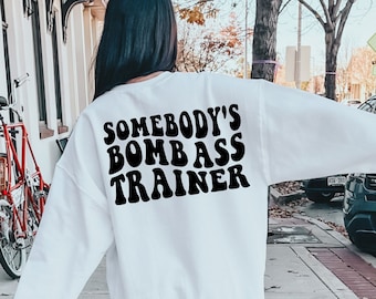 Bomb Ass Trainer Sweatshirt, Fitness Trainer Gift, Personal Trainer Shirt, Gym Trainer Hoodie, Workout Coach Gift, Fitness Coach Gear