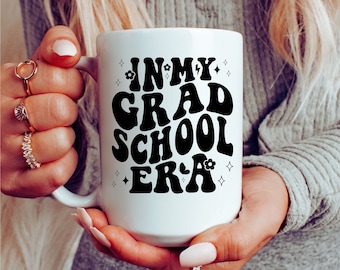 In My Grad School Era Mug, Grad School Mug, Gift for Grad Student, Grad Student, Masters Degree Mug, Grad Student Gift, Graduation Mug