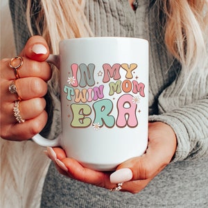 In My Twin Mom Era Mug, Twin Mom Coffee Mug, Mother&#39;s Day Gift, New Mom Gift, Mom Birthday Gift, Twin Mama, Mom Of Two, Twin Mom Gift