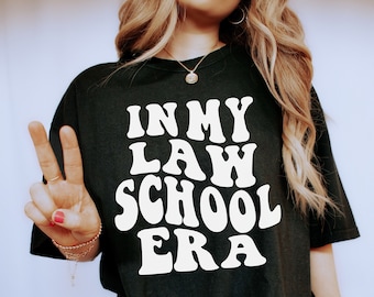 In My Law School Era Shirt, Law School, Funny Law Student, Gift for Future Lawyer, Law School Gift, Future Lawyer Shirt, Lawyer in Progress