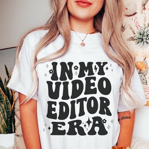 In My Video Editor Era Tshirt, Gift for an Editor, Video Editor Shirt, Film Editor, Filmmaker, Post-Production Expert, Videographer Shirt