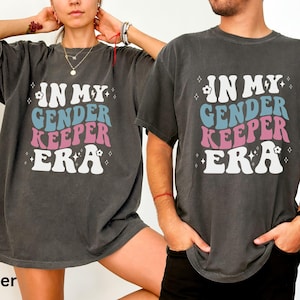 In My Gender Keeper Era Shirt, Keeper of the Gender, Gender Reveal Party Tee, Team Boy Team Girl Baby Announcement, Baby Family Reveal Tee