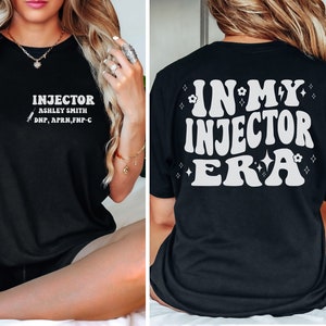 Tshirt À l&#39;époque des injecteurs, chemise personnalisée pour infirmière, cadeau Botox pour infirmière, injecteur de Botox, injecteur de remplissage, cadeau de cosmétiques pour infirmier(ère) infirmier/ère infirmier/ère, chemise Botox