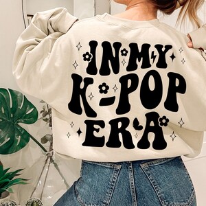 In My KPop Era Sweatshirt, Kpop Shirt, KPOP Lover, K-pop Gift, K-pop Shirt, Korea Fashion, K Pop Shirt, Kpop Fan Gift, Kpop, gfriend Kpop