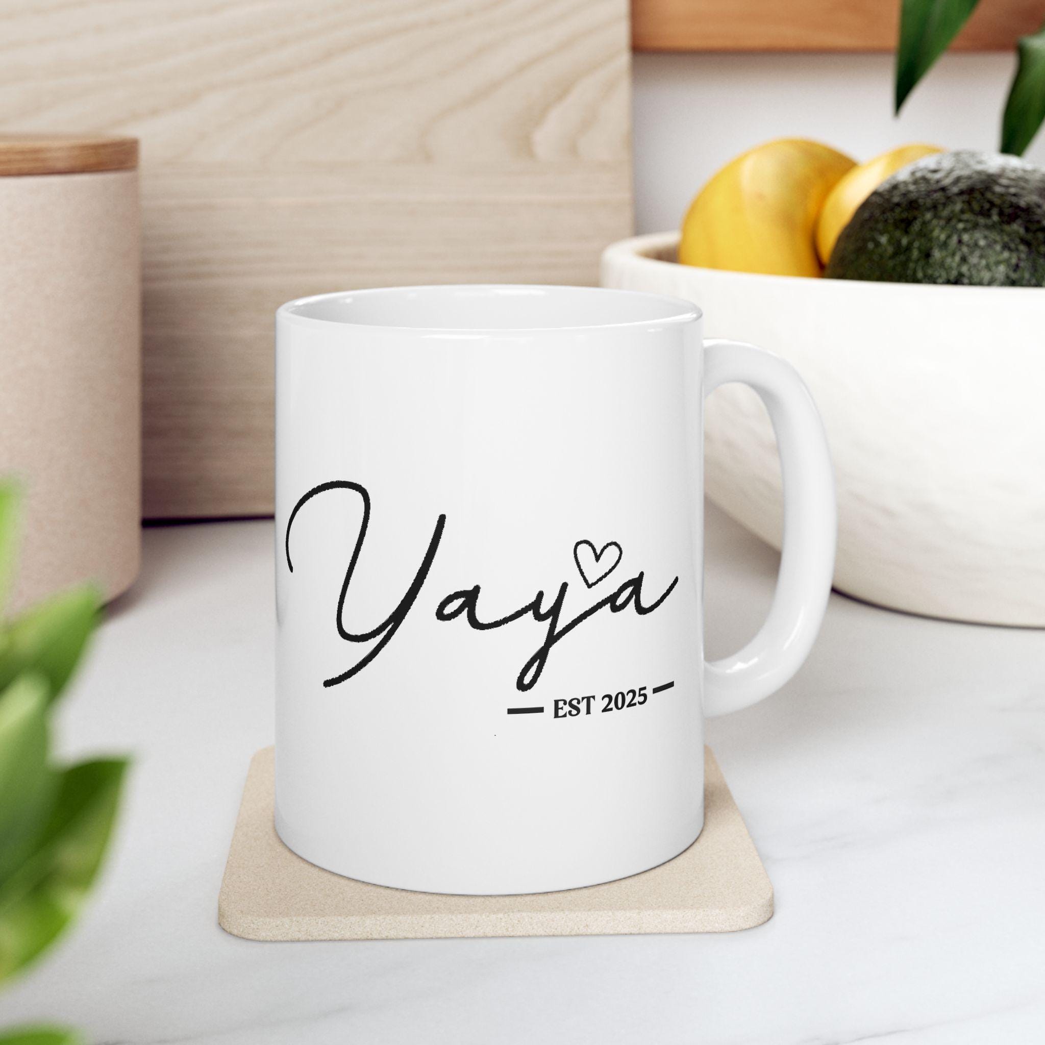 Yaya Est 2025 Ceramic Mug, Mother's Day Gift, New Yaya Cup, Grandma Mug, Personalized Coffee Cup, Family Gift, Grandma Yaya Gift
